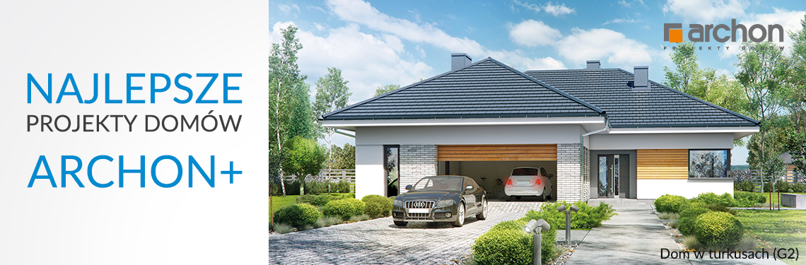 Najlepsze projekty domów ARCHON+