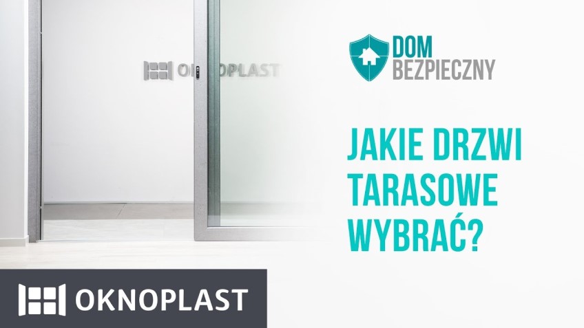 Jakie drzwi tarasowe wybrać?